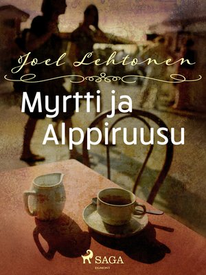 cover image of Myrtti ja alppiruusu